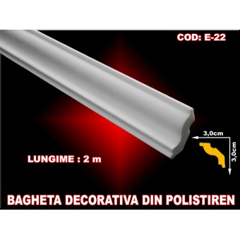 Bagheta din polistiren E-22